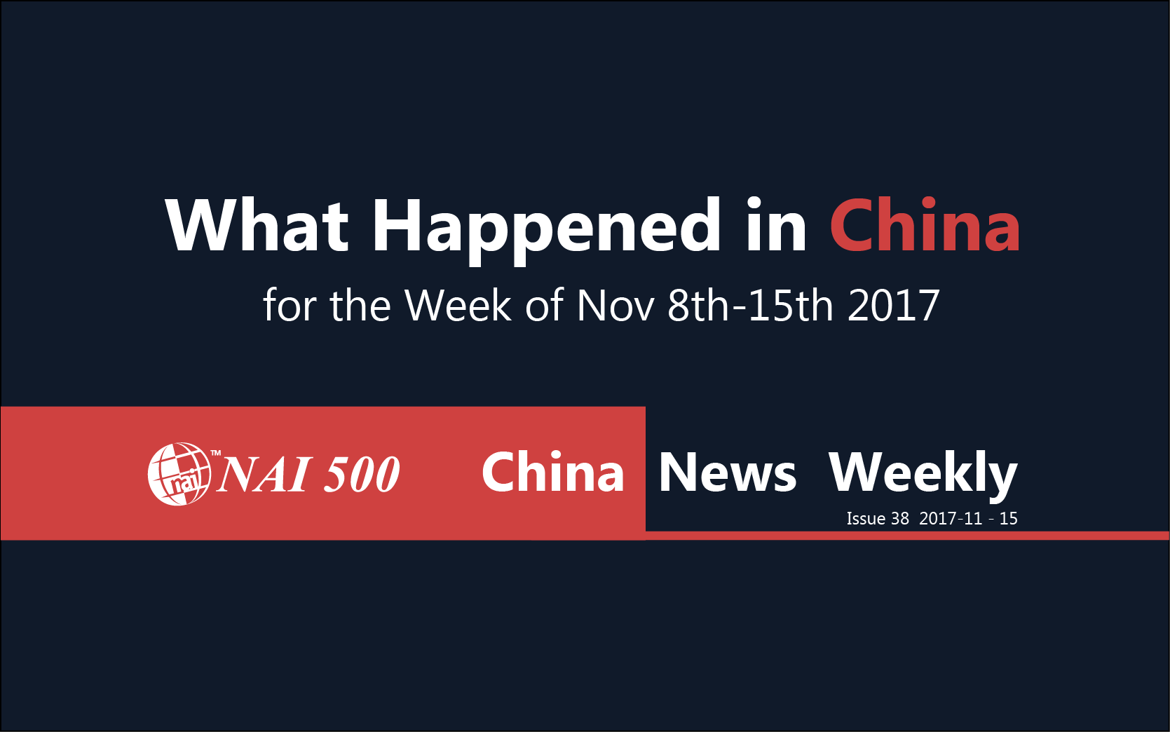 NAI500-China-news-Weekly-mining-oil-gas-life science-technology-Chinese investors-Chinese investment-ODI-Where Chinese Investors Meet Global Investment News and Opportunities