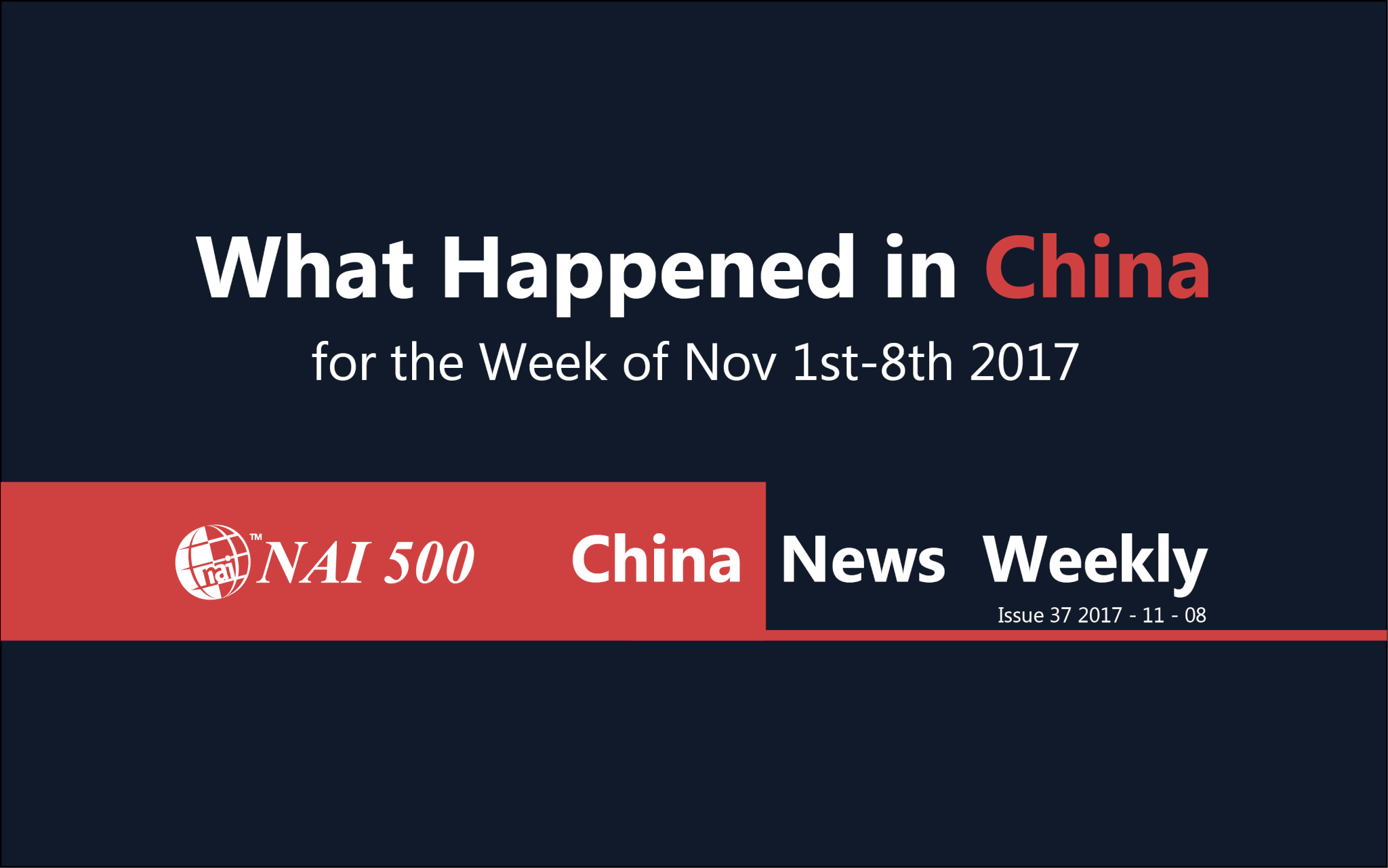 NAI500-China-news-Weekly-mining-oil-gas-life science-technology-Chinese investors-Chinese investment-ODI-Where Chinese Investors Meet Global Investment News and Opportunities