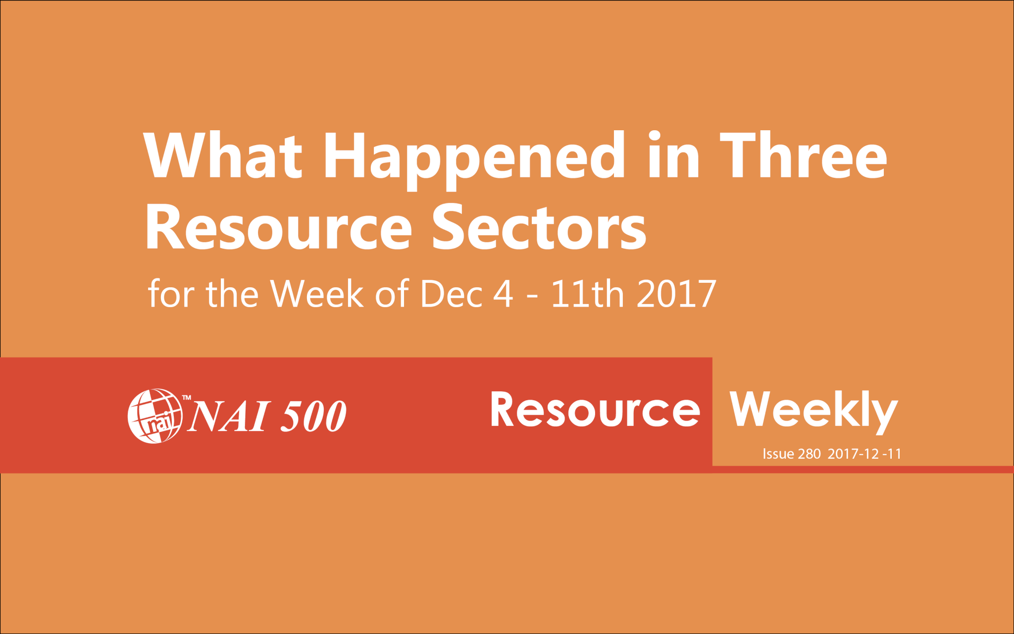 NAI500-Resource-Weekly-mining-oil-gas-Where Chinese Investors Meet Global Investment News and Opportunities