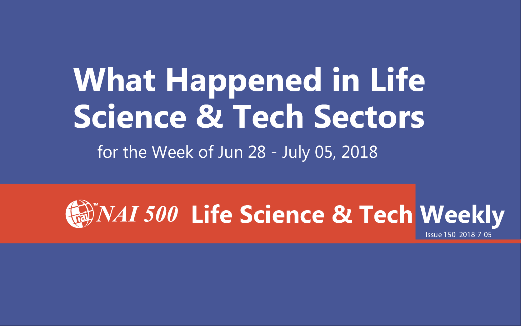 NAI Life Science & Technology Weekly - www.nai500.com