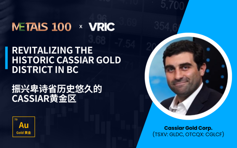 Revitalizing Gold District in BC - Cassiar Gold Corp. | VRIC 2024