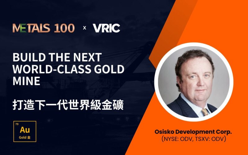 打造下一代世界級金礦：Osisko Development的戰略與願景 – Osisko Development | VRIC 2025 ...